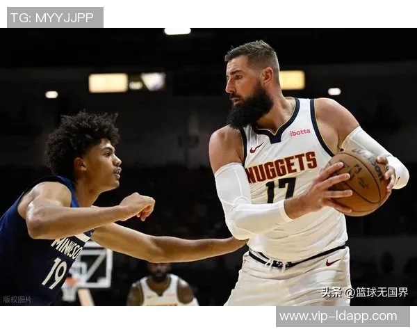 瓦兰丘纳斯半场高效表现10分8板4助力助球队争胜